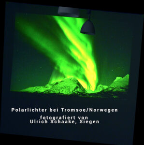 Polarlichter bei Tromsoe/Norwegen, fotografiert von Ulrich Schaake, Siegen